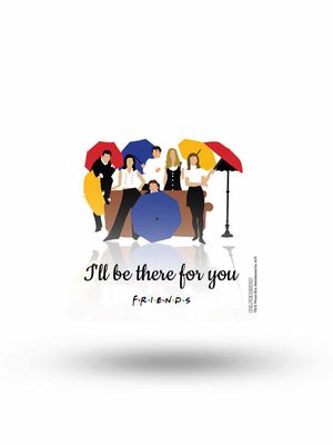 Buy Ill be there for you - 10 X 10 (cm) Coaster Coaster Online