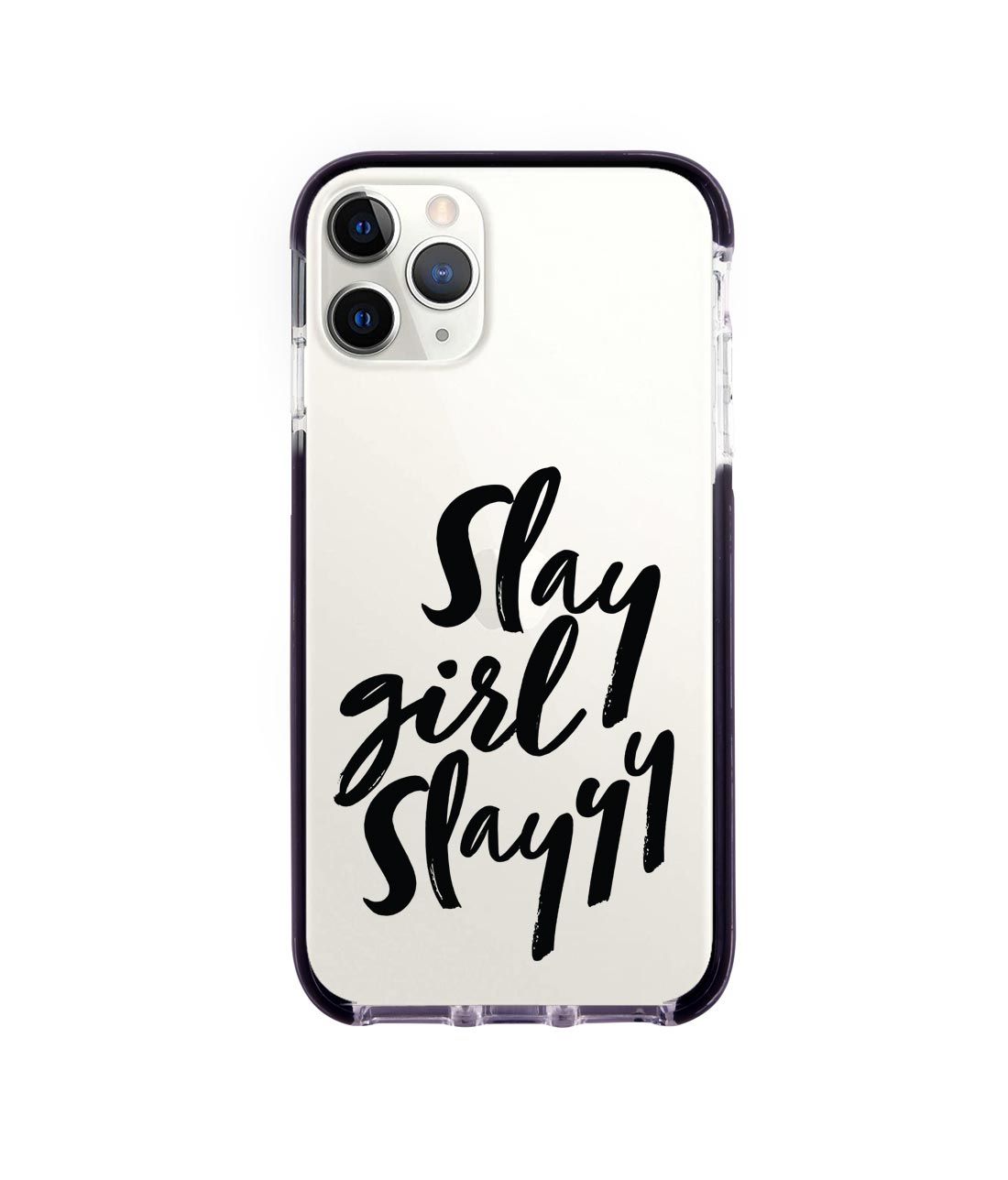 Slay girl Slay - Extreme Phone Case for iPhone 11 Pro