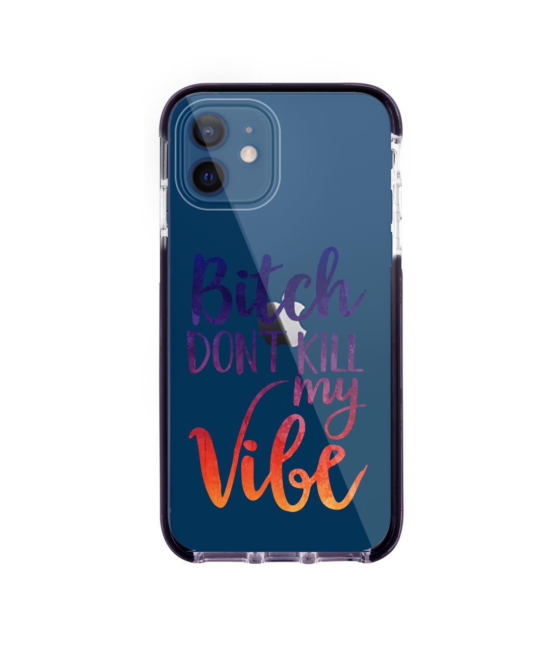 Dont kill my Vibe - Extreme Case for iPhone 12