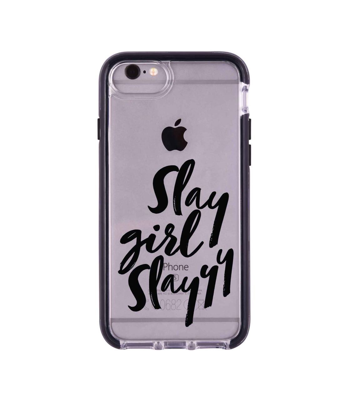 Slay girl Slay - Extreme Phone Case for iPhone 6S