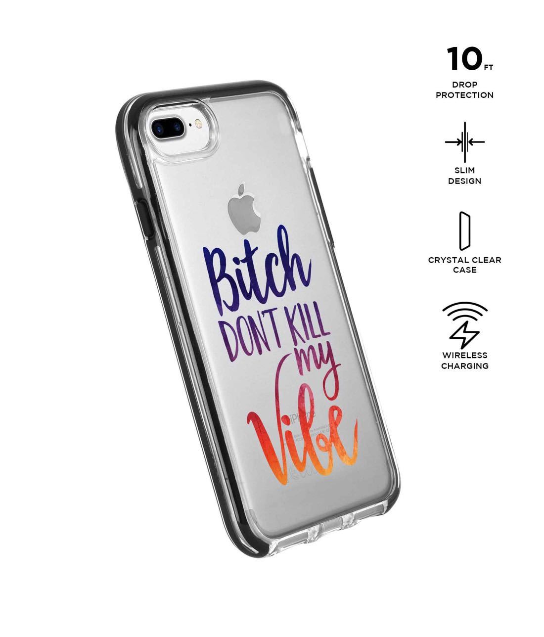 Dont kill my Vibe - Extreme Phone Case for iPhone 7 Plus