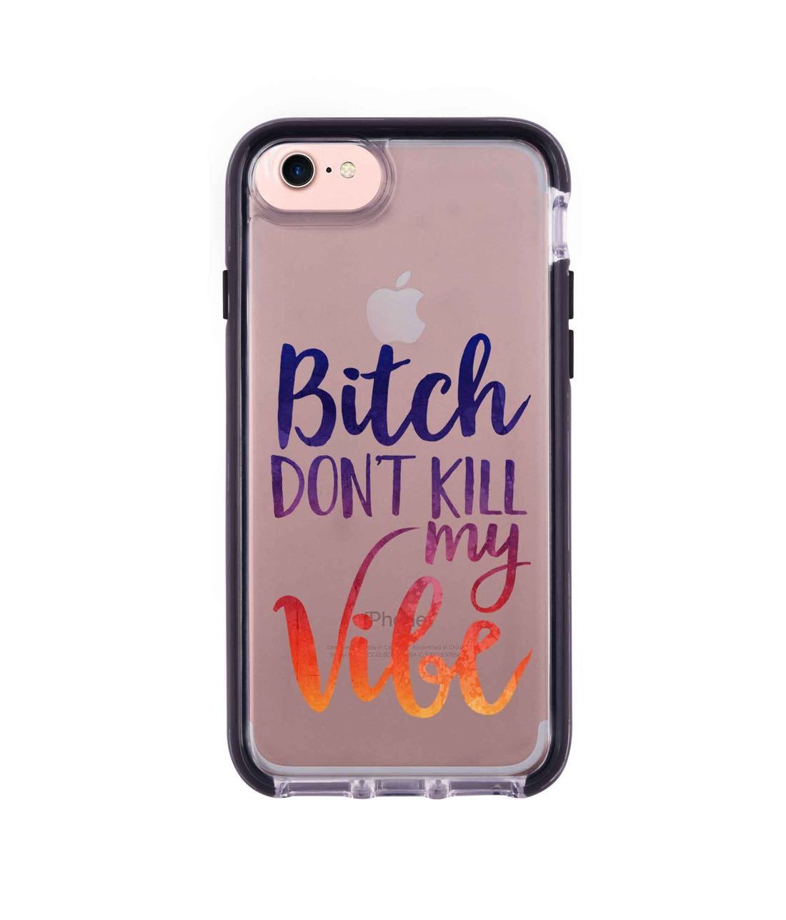 Dont kill my Vibe - Extreme Phone Case for iPhone 7