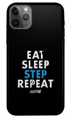 Buy Eat Sleep Step Repeat - Sleek Case for iPhone 11 Pro Max Phone Cases & Covers Online
