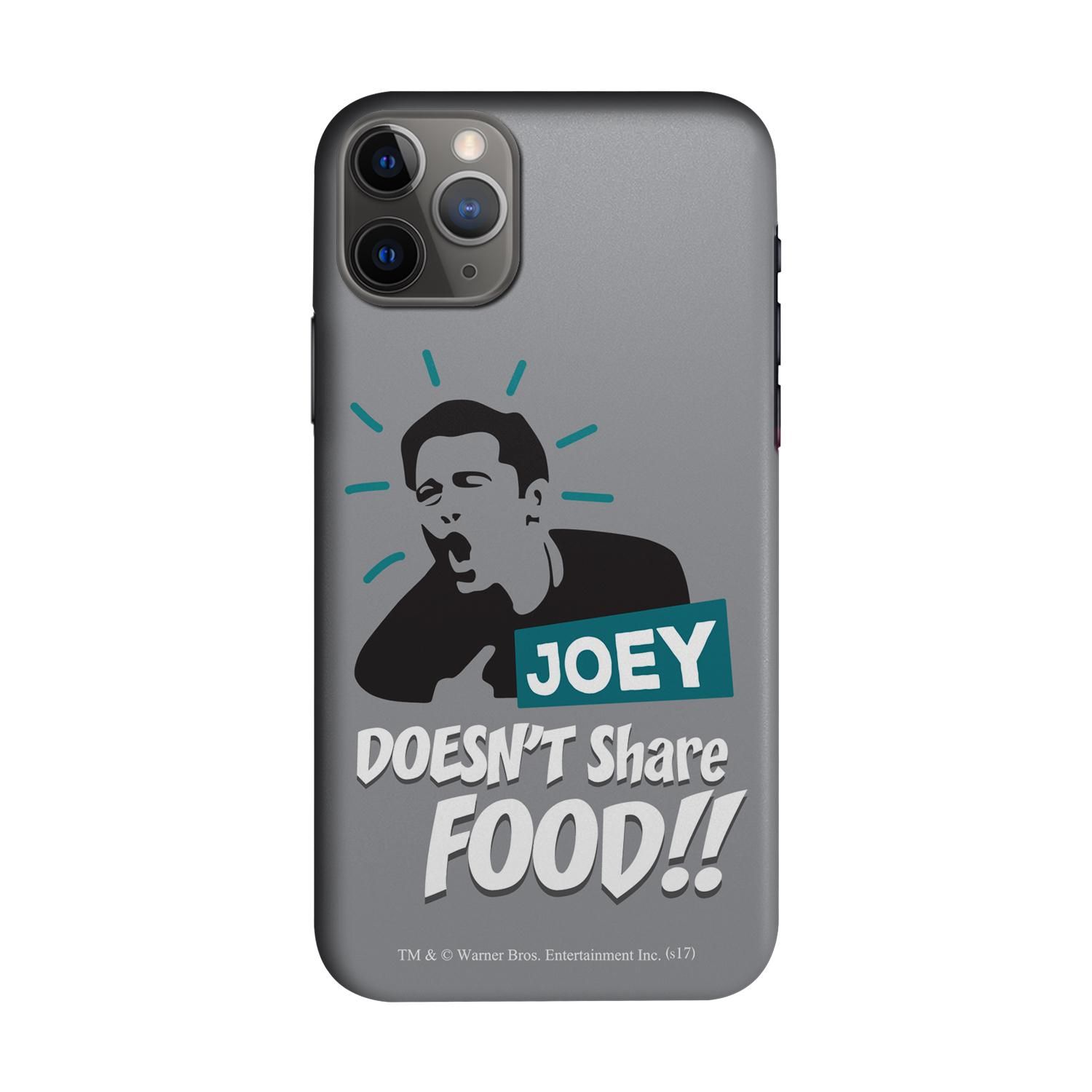 Buy Friends Joey doesnt share food - Sleek Phone Case for iPhone 11 Pro Max Online
