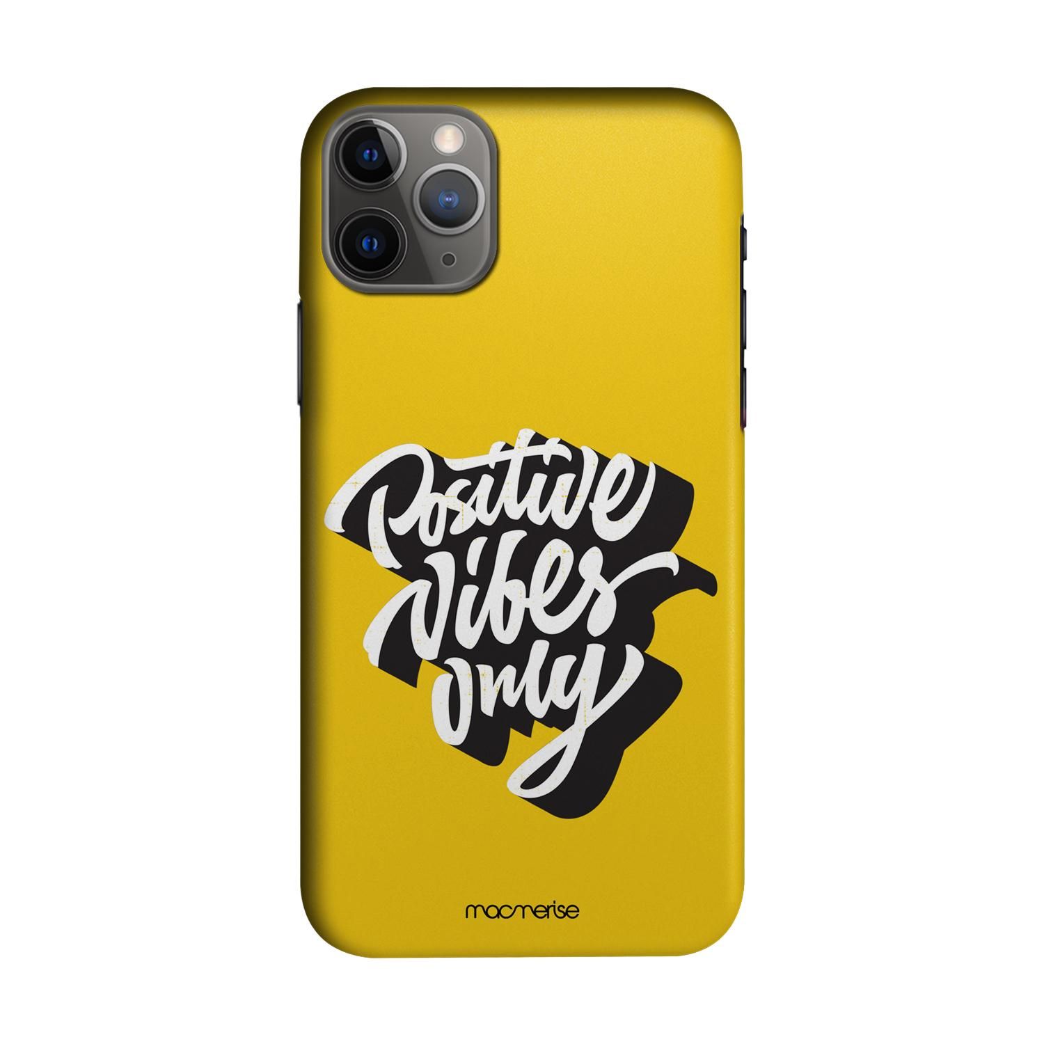 Buy Positive Vibes only - Sleek Phone Case for iPhone 11 Pro Max Online