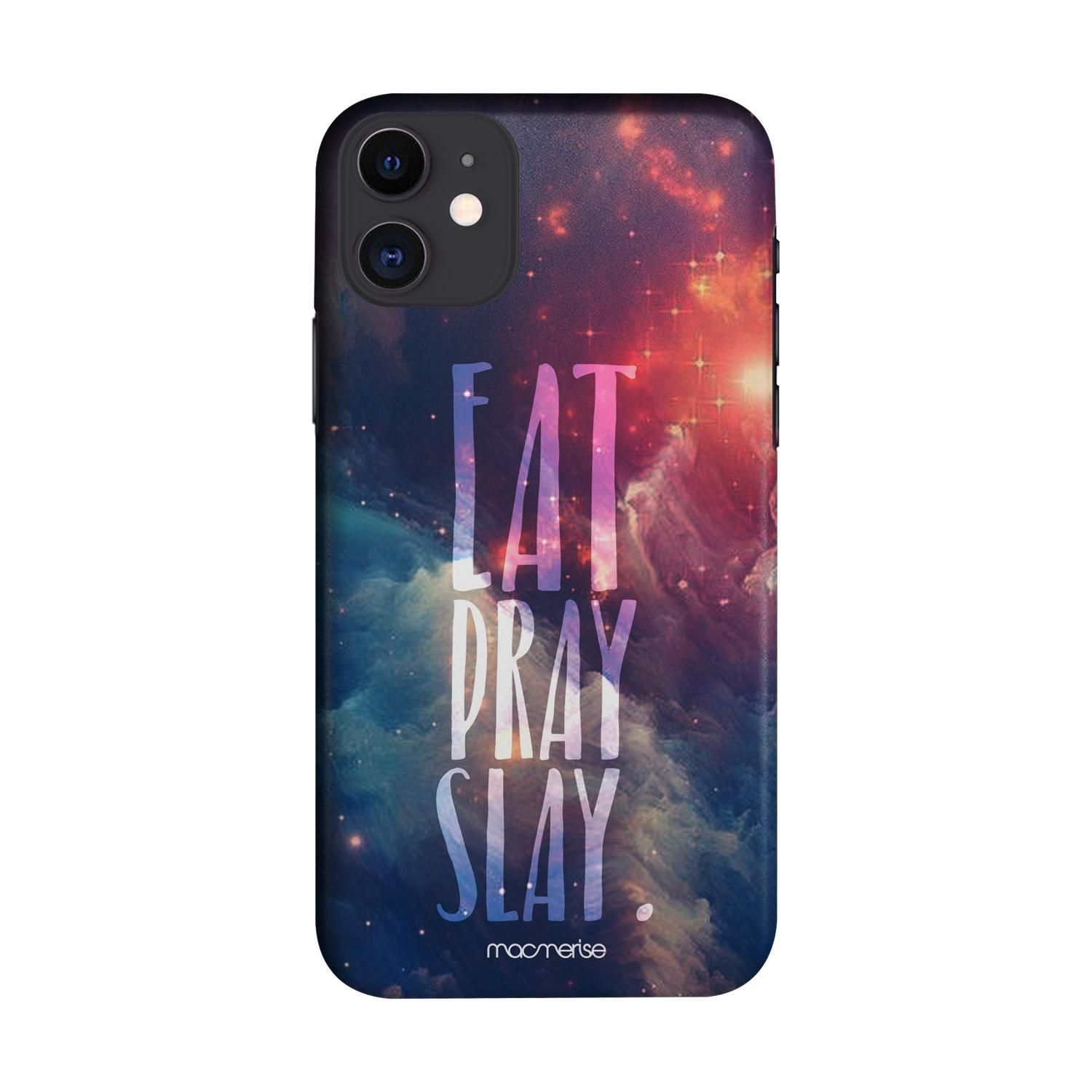 Buy Eat Pray Slay - Sleek Phone Case for iPhone 11 Online
