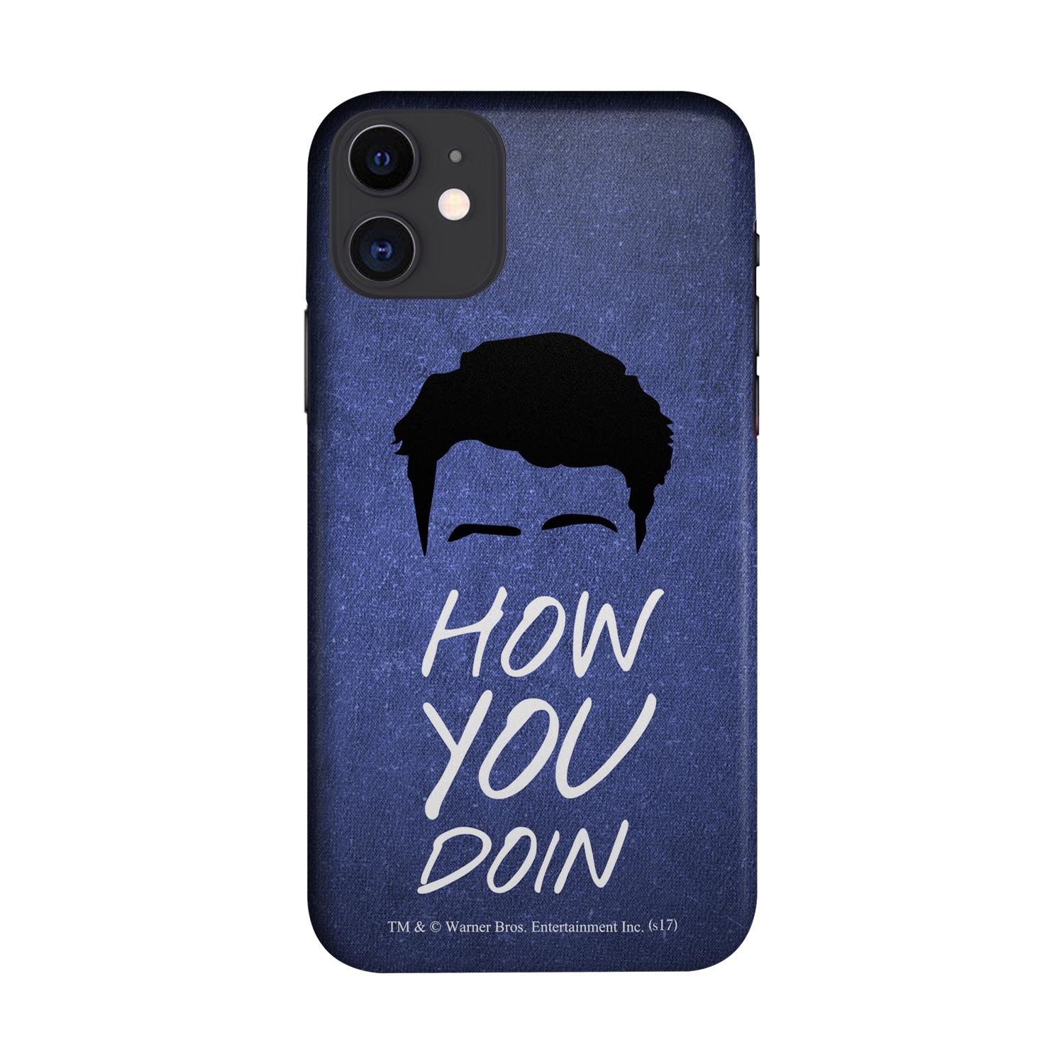 Friends How You Doin - Sleek Phone Case for iPhone 11