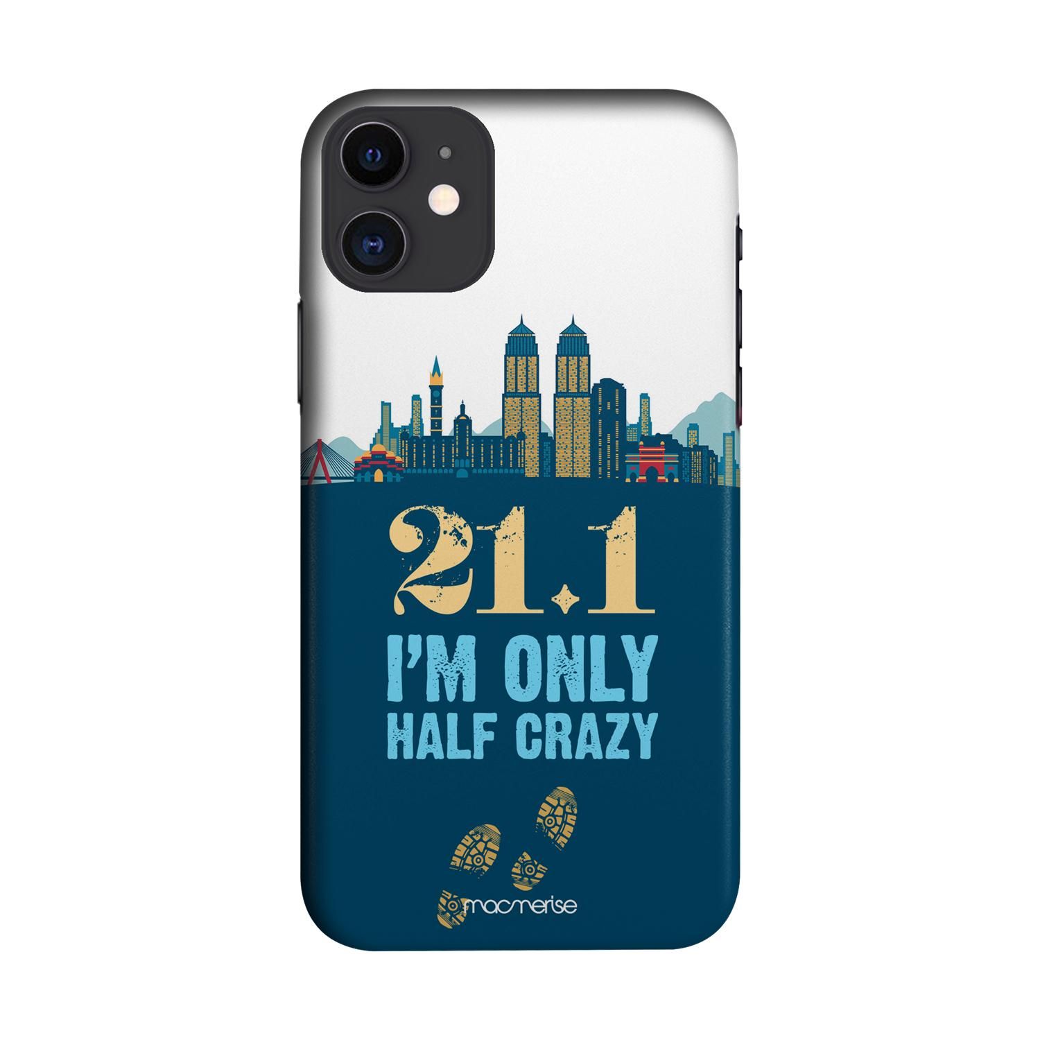 Buy Half Crazy - Sleek Phone Case for iPhone 11 Online