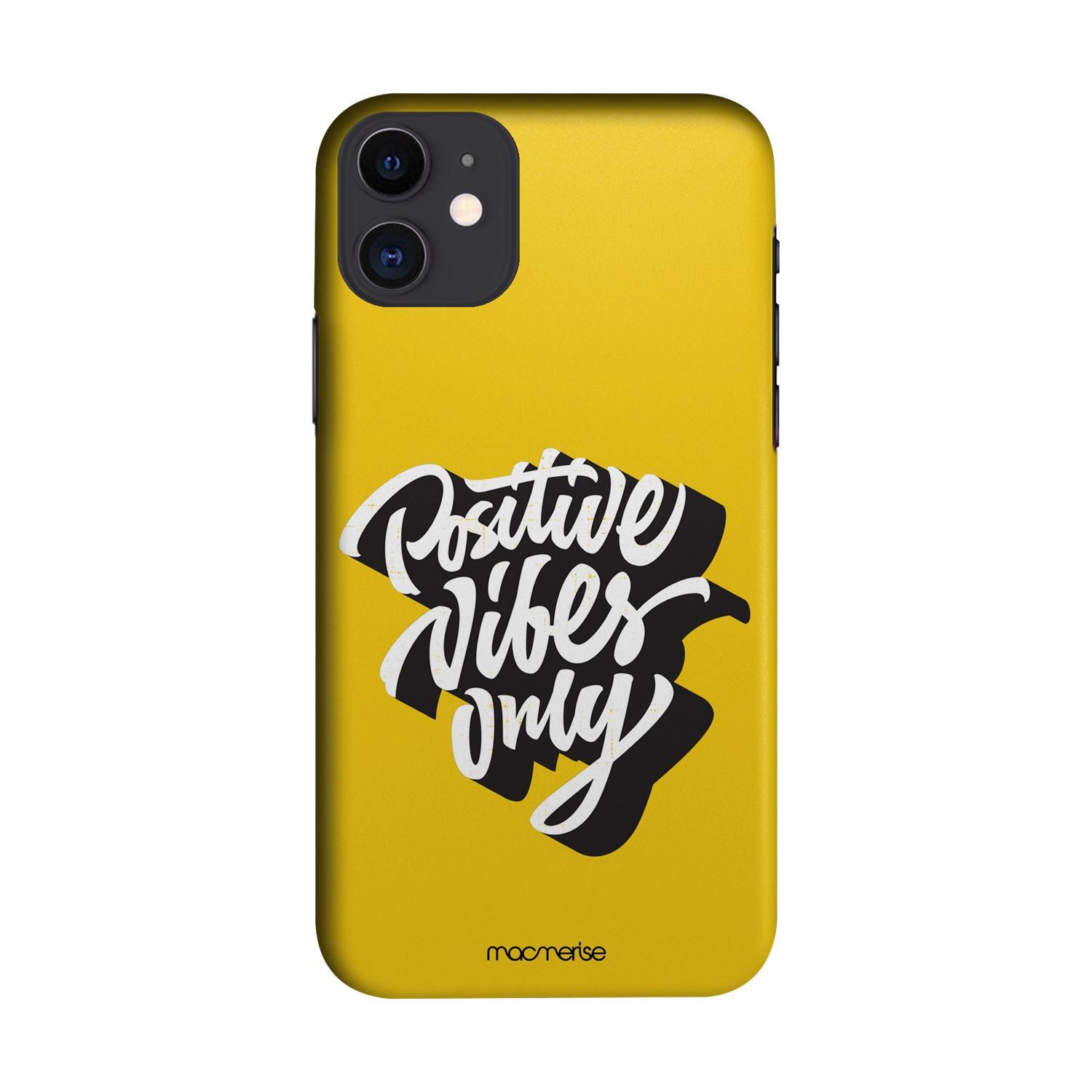 Buy Positive Vibes only - Sleek Phone Case for iPhone 11 Online