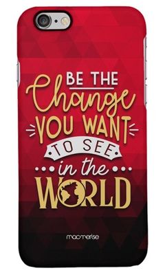 Buy Be The Change - Sleek Case for iPhone 6 Phone Cases & Covers Online