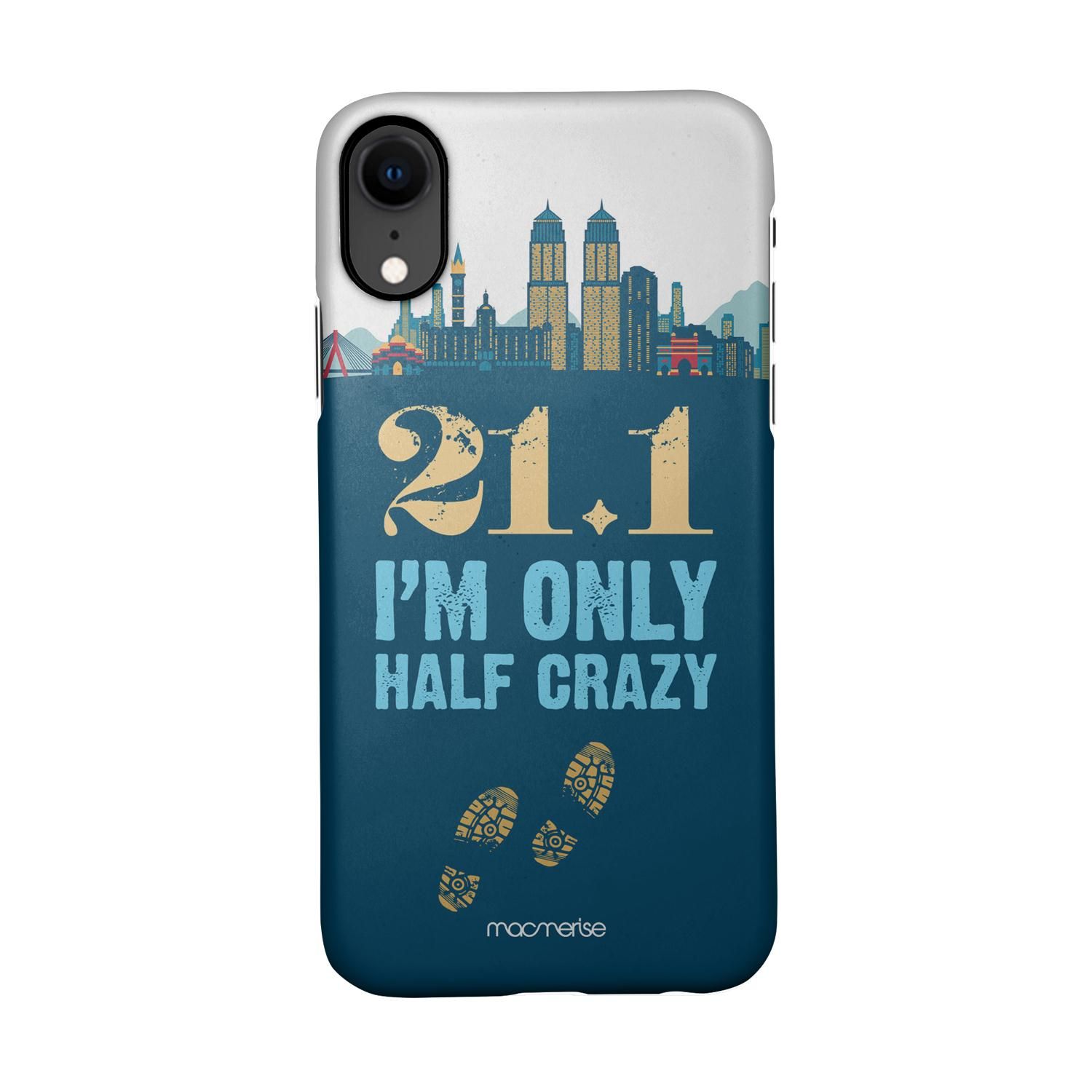 Buy Half Crazy - Sleek Phone Case for iPhone XR Online
