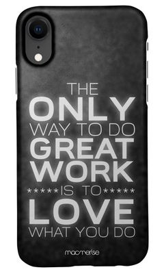Buy Love What You Do - Sleek Phone Case for iPhone XR Phone Cases & Covers Online