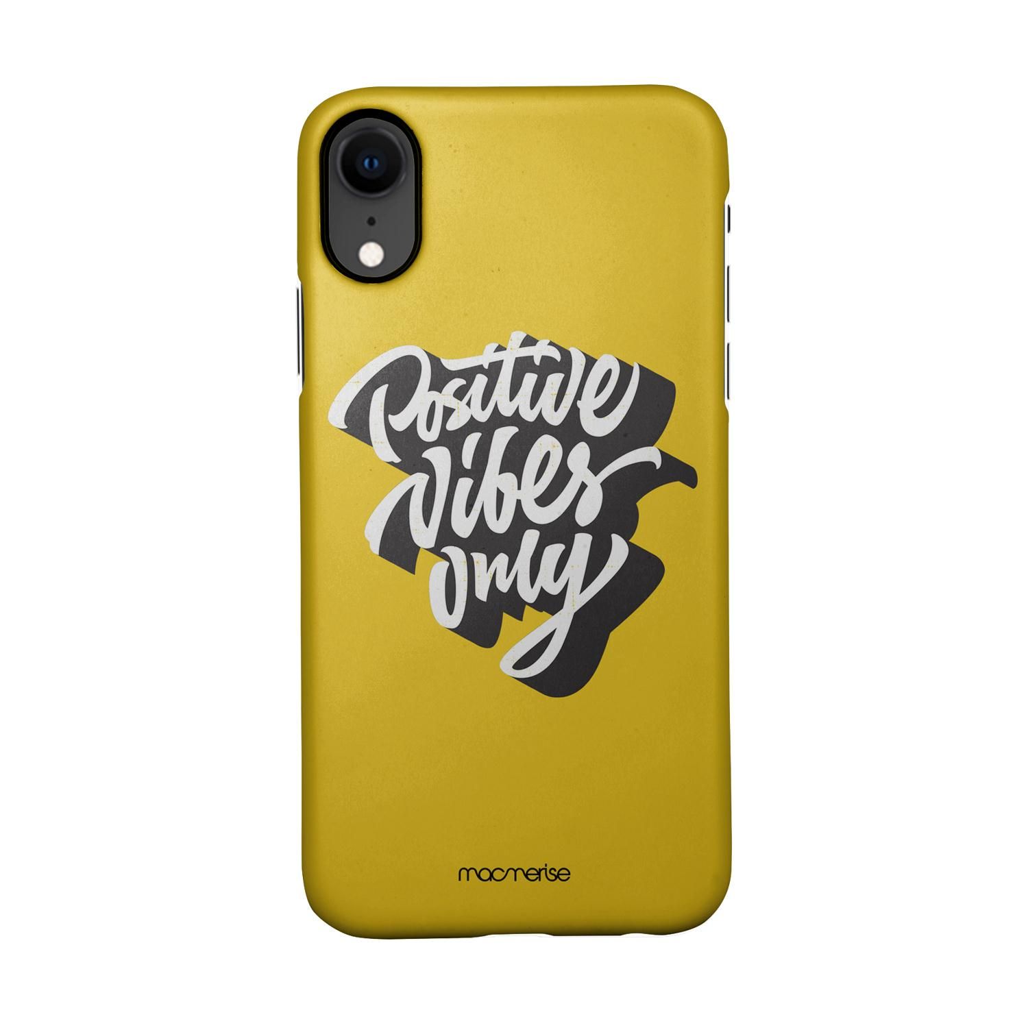 Buy Positive Vibes only - Sleek Phone Case for iPhone XR Online