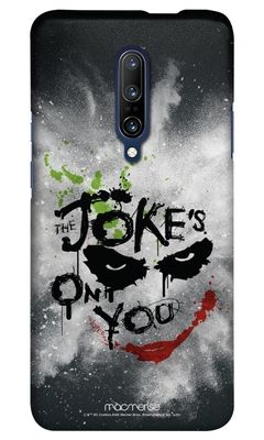 Buy The Jokes on you - Sleek Phone Case for OnePlus 7 Pro Phone Cases & Covers Online
