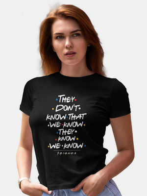 Buy They Dont Know Friends - Designer T-Shirts T-Shirts Online